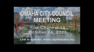 Omaha Nebraska City Council meeting October 24, 2023