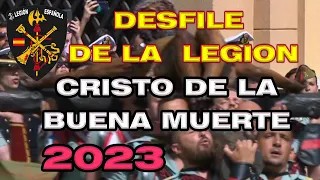 Desfile de LA LEGION EN EL CRISTO DE LA BUENA MUERTE | 2023