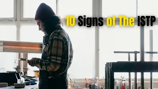 10 Signs of The ISTP