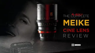The (Almost) Complete Meike Full Frame Cinema Lens Review - 16mm - 135mm