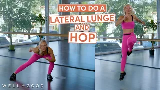 How to do a Lateral Lunge & Hop | The Right Way | Well+Good