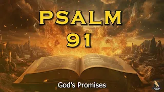 PSALM 91: The Most Powerful Prayer In The Bible