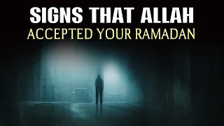 SIGNS THAT ALLAH ACCEPTED YOUR RAMADAN