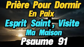 PRIÈRE DU SOIR 13 MAI | ESPRIT SAINT ,VISITE MA MAISON.