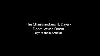 The Chainsmokers ft. Daya - Don't Let Me Down (Lyrics and 8D Audio)