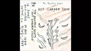 The Mountain Goats - Hot Garden Stomp (1993) [Full]