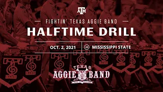 Fightin' Texas Aggie Band Halftime Drill | Mississippi State 2021