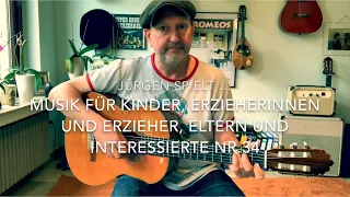 Jürgen Fastje - Nr.34 - Musik für Kinder, Eltern, Erzieher:innen und Interessierte - 06.09.2021