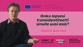 Onko lapsesi transidentiteetti sinulle uusi asia?