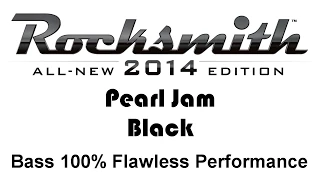 Pearl Jam "Black" Rocksmith 2014 bass 100% finger