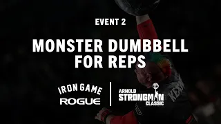 Monster Dumbbell For Reps - Event 2 | 2022 Arnold Strongman Classic | Full Live Stream