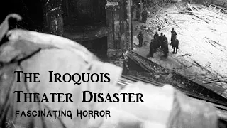 The Iroquois Theater Disaster | A Short Documentary | Fascinating Horror