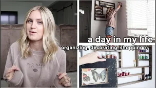 DAY IN MY LIFE (organizing, decorating, shopping ect!)