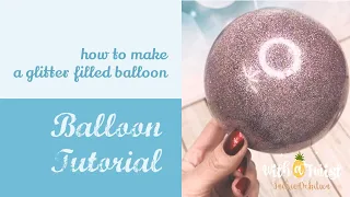 How to make a glitter balloon without the mess. Well, less mess, because glitter is the worst.