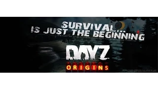 DayZ Origins | Галопом по Тавиане #1