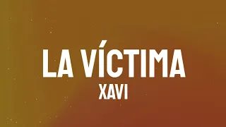 Xavi - La Víctima (Letra/Lyrics)