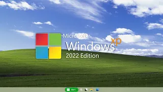 Meet  Windows XP 2022 Edition