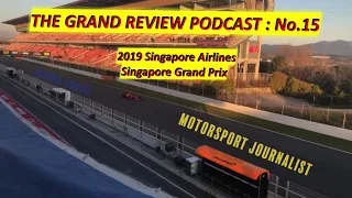 The Grand Review Podcast / #F1 / #2019 / #Round15 / The Singapore Grand Prix