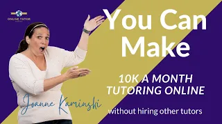 How to Make 10K a Month Tutoring Online