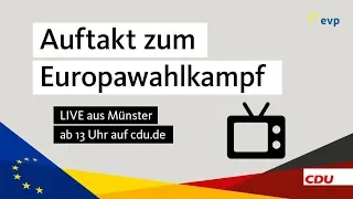 Live: CDU und CSU starten gemeinsam in den Europawahlkampf
