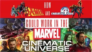 How X-MEN & FANTASTIC 4 Could Work in the MCU