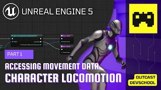 UE5 Character Locomotion Tutorial 1 | Accessing Movement Data