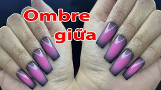 Ombre Giữa Móng - Bạn Làm Được Chưa