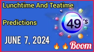 Uk49s Lunchtime Prediction 07 June 2024 | Uk49s Teatime Prediction for Today