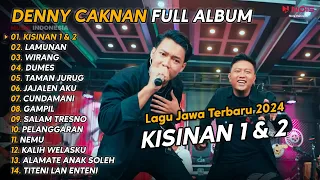 DENNY CAKNAN FULL ALBUM TERBARU 2024 KISINAN 1 & 2 | LAGU JAWA TERBARU 2024