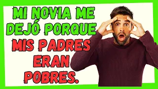 Mi Novia Me **DEJÓ** Cuando Descubrió que mis Padres eran **POBRES**. 😔💔 | Reddit Español