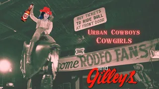 Urban Cowboys, Cowgirls, and Gilley's