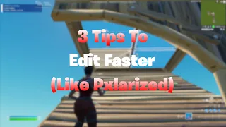 3 Tips to Edit FASTER in Under 2 MINUTES! (Like Pxlarized)