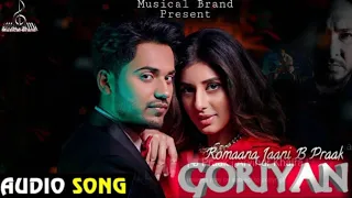 B prak | Goriyaan Goriyaan |  Romaana | ft.Jasmin Bajwa | Jani |Arvindr Khahir| New Song.