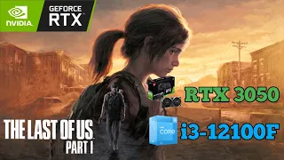 The Last of Us Part I - RTX 3050 ft i3-12100F