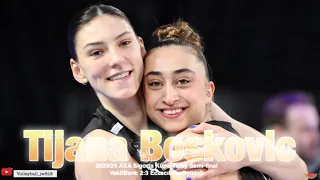 Tijana Boskovic │Boss, 40 points │ VakıfBank vs Eczacıbaşı Dynavit │ 2023/24 Kupa Voley Yarı Final