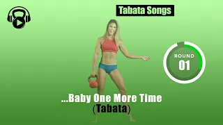 TABATA SONGS - "...Baby One More Time (Tabata)" w/ Tabata Timer