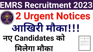 EMRS RECRUITMENT 2023 TWO NEW URGENT NOTICES ON 03 MAY 2024 I LAST CHANCE !! DONT MISS