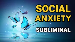 Social Anxiety: Unleash Your Social Power and Embrace Connection | Subliminal Messages