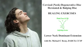 Cervical Degenerative Disc Disease Herniated & Bulging Disc  Exercise C4, 5, 6, 7, T1- Low Neck Ext