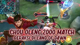 CHOU 2000 MATCH BERAKSI DI LAND OF DAWN - MOBILE LEGENDS