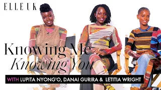 Black Panther's Lupita Nyong'o, Letitia Wright & Danai Gurira Test Their Co-Star Knowledge | ELLE UK