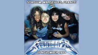 Metallica: Live in Marseilles, France - November 21, 1984 (Full Concert, Audio Only)