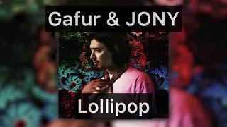 Gafur & JONY - Lollipop (Премьера песни, 2020)