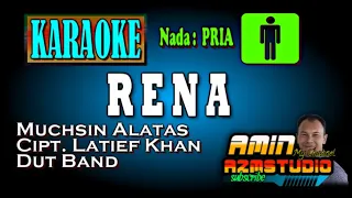 RENA || Muchsin Alatas || KARAOKE Nada PRIA