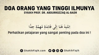Doa Orang Yang Tinggi Ilmunya - Syaikh Abdurrozaq bin Abdul Muhsin Al-Badr
