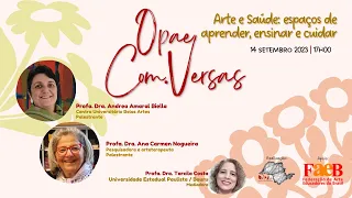 Opae Com.Versas - Arte e Saúde: espaços de aprender, ensinar e cuida