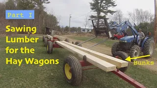 Building Hay Wagons Part I, Woodmizer LT40