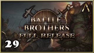 Battle Brothers - Full Release - Pt.29 "Necrosavant Rampage" [Battle Brothers Gameplay]