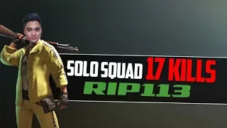 Battleground - RIP113 PUBG - Tiếp tục solo squad sv SEA 17 kill