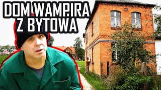 OPUSZCZONY DOM WAMPIRA Z BYTOWA - Urbex History